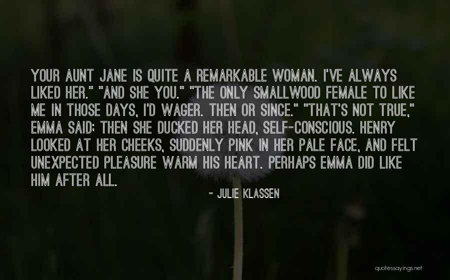 You Said You Liked Me Quotes By Julie Klassen You Said You Liked Me Quotes By Julie Klassen