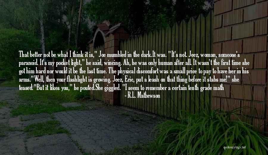 You Said You Liked Me Quotes By R.L. Mathewson You Said You Liked Me Quotes By R.L. Mathewson