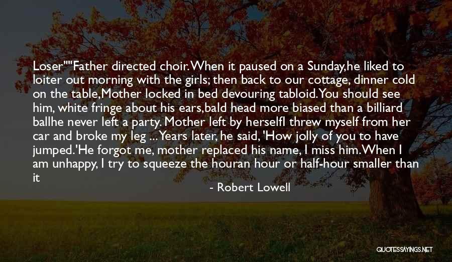 You Said You Liked Me Quotes By Robert Lowell You Said You Liked Me Quotes By Robert Lowell