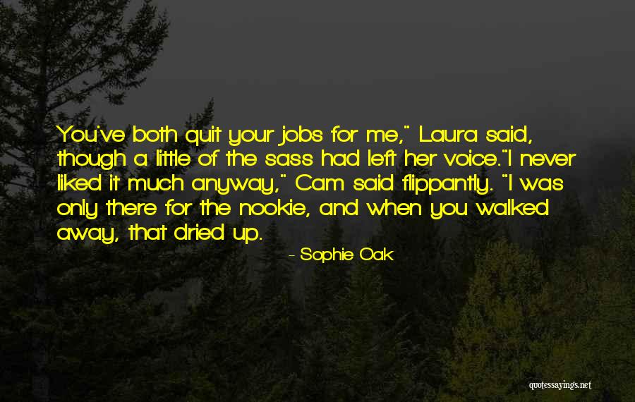 You Said You Liked Me Quotes By Sophie Oak You Said You Liked Me Quotes By Sophie Oak