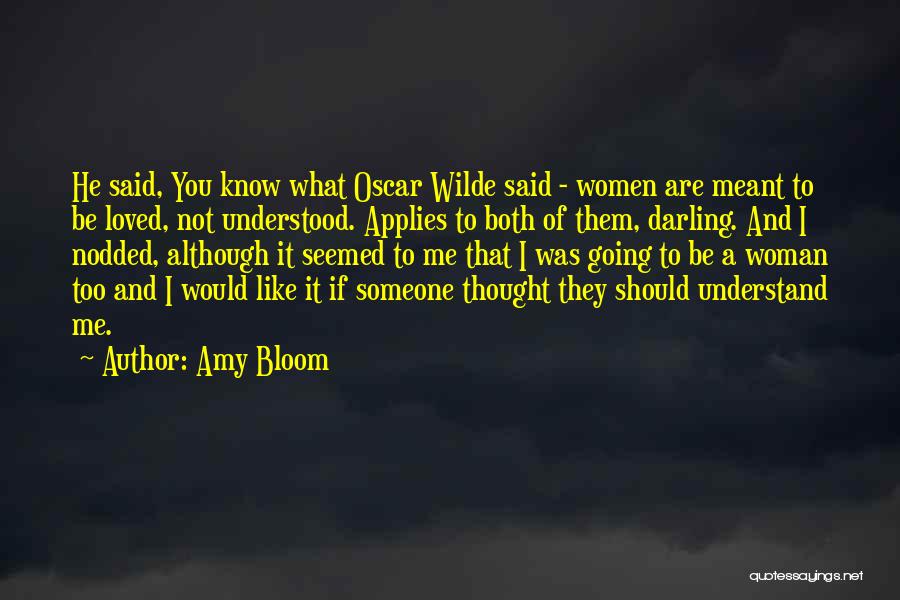 You Said You Loved Me Quotes By Amy Bloom
