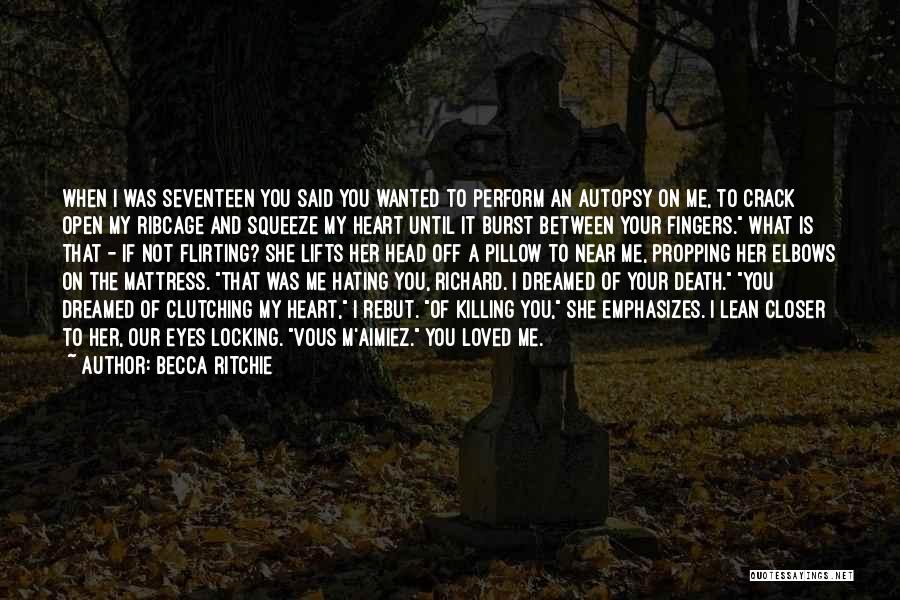 You Said You Loved Me Quotes By Becca Ritchie