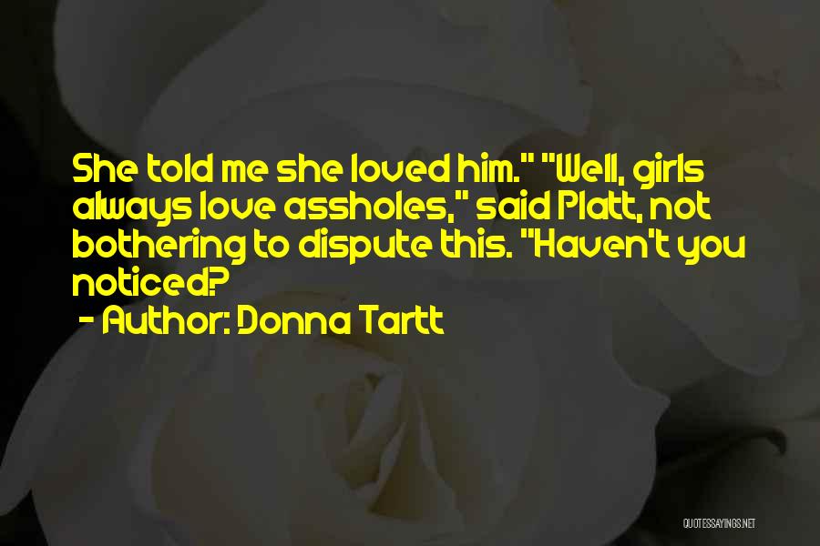 You Said You Loved Me Quotes By Donna Tartt