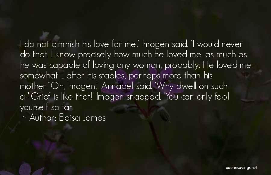 You Said You Loved Me Quotes By Eloisa James