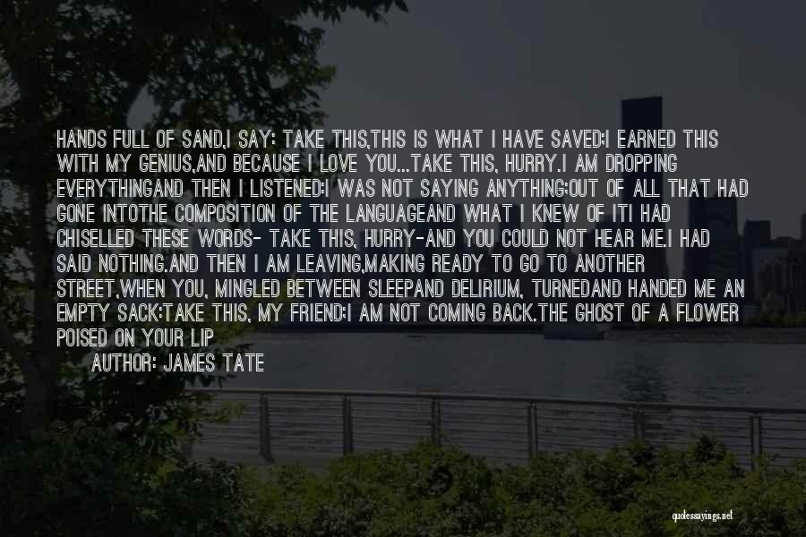 You Saved Me Love Quotes By James Tate