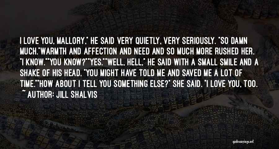 You Saved Me Love Quotes By Jill Shalvis