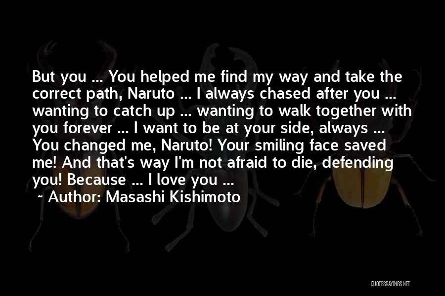 You Saved Me Love Quotes By Masashi Kishimoto