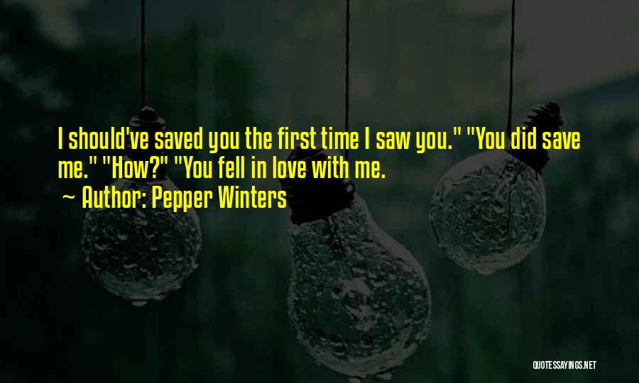 You Saved Me Love Quotes By Pepper Winters