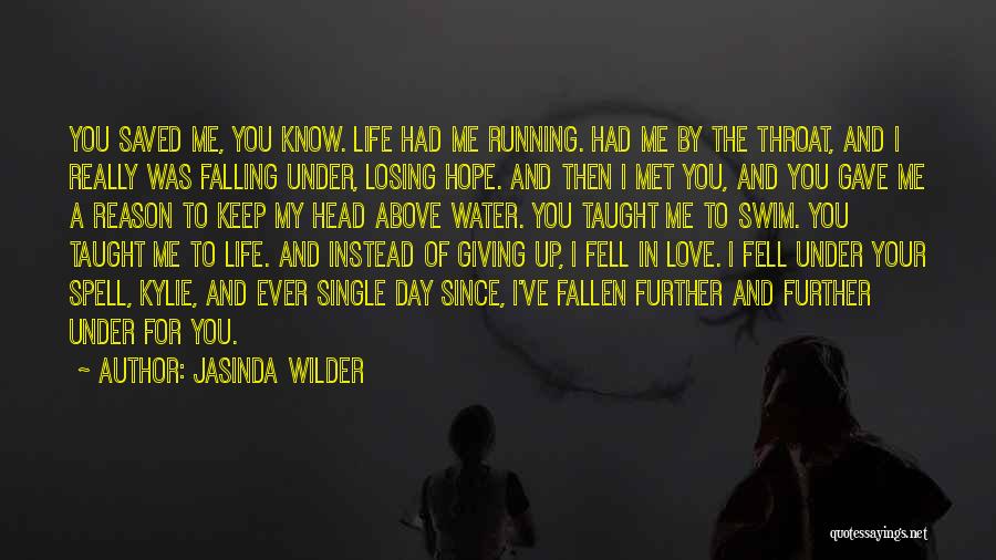You Saved My Life Quotes By Jasinda Wilder