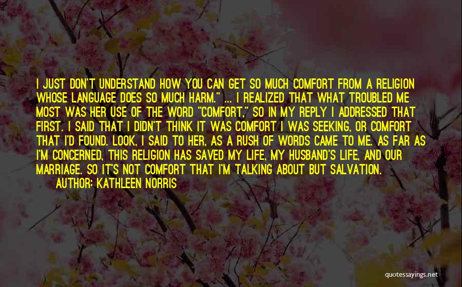 You Saved My Life Quotes By Kathleen Norris