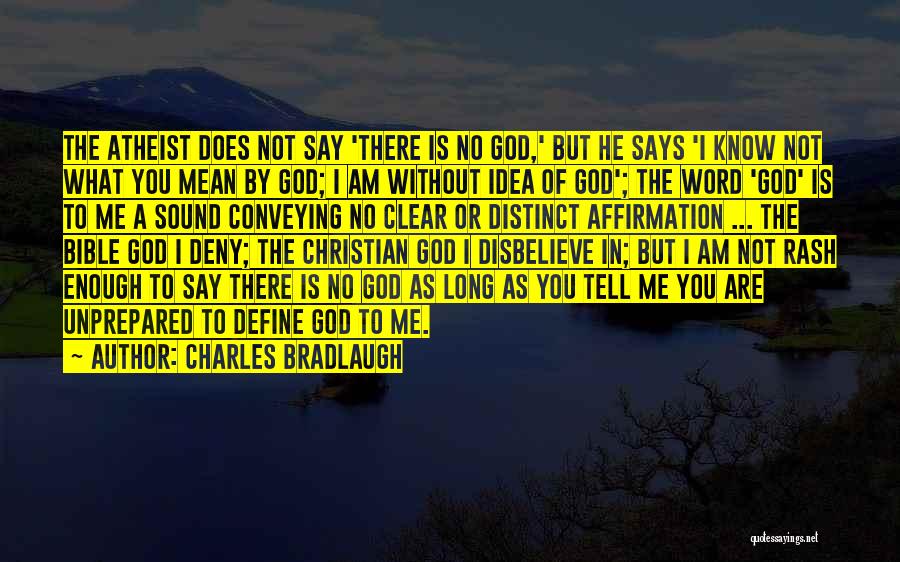 You Say God Says Quotes By Charles Bradlaugh