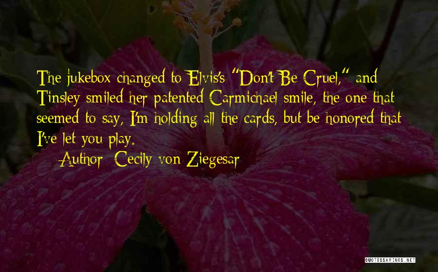 You Say I Changed Quotes By Cecily Von Ziegesar