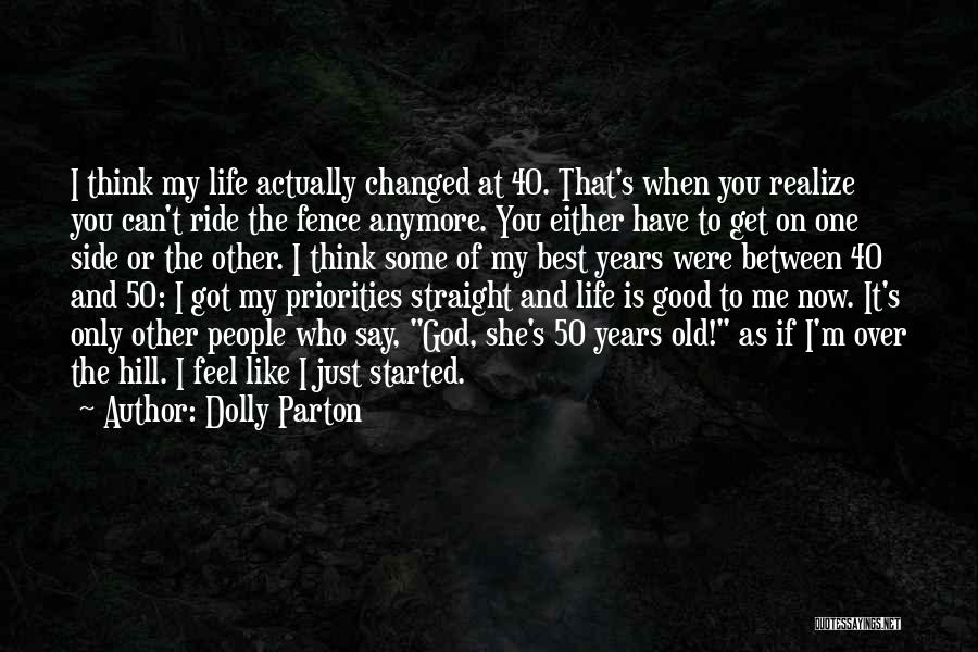 You Say I Have Changed Quotes By Dolly Parton
