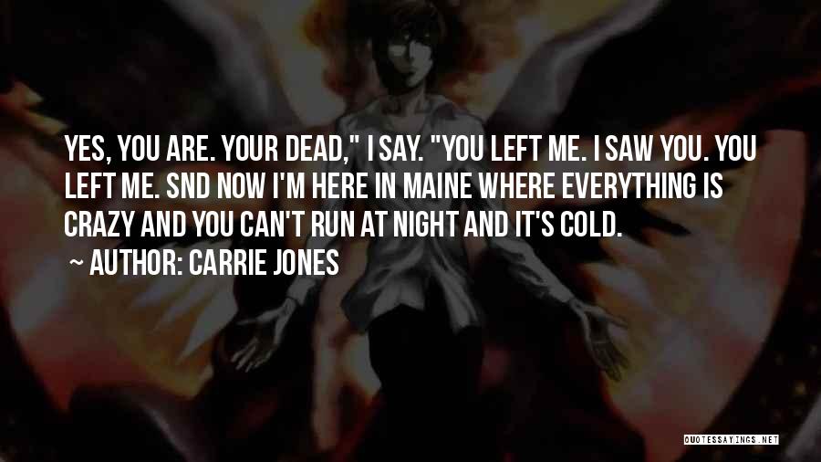 You Say I'm Crazy Quotes By Carrie Jones