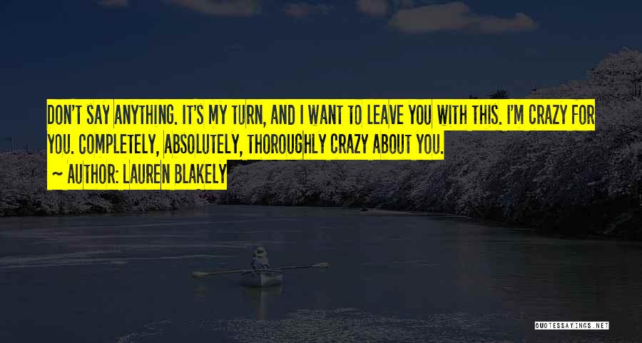 You Say I'm Crazy Quotes By Lauren Blakely