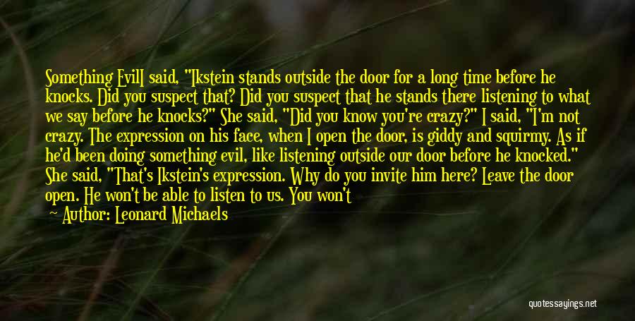 You Say I'm Crazy Quotes By Leonard Michaels