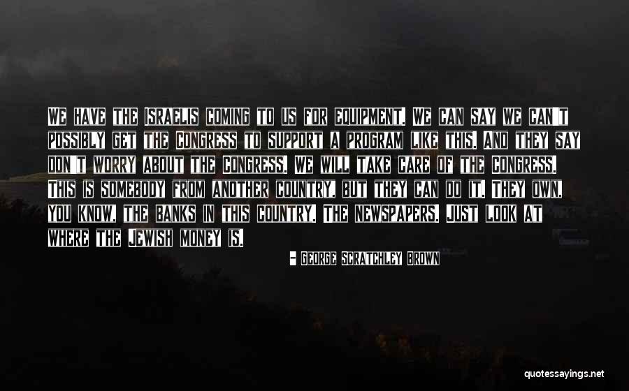 You Say You Care But You Don't Quotes By George Scratchley Brown You Say You Care But You Don't Quotes By George Scratchley Brown