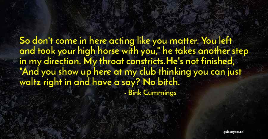 You Say You Like Me But You Don't Show It Quotes By Bink Cummings