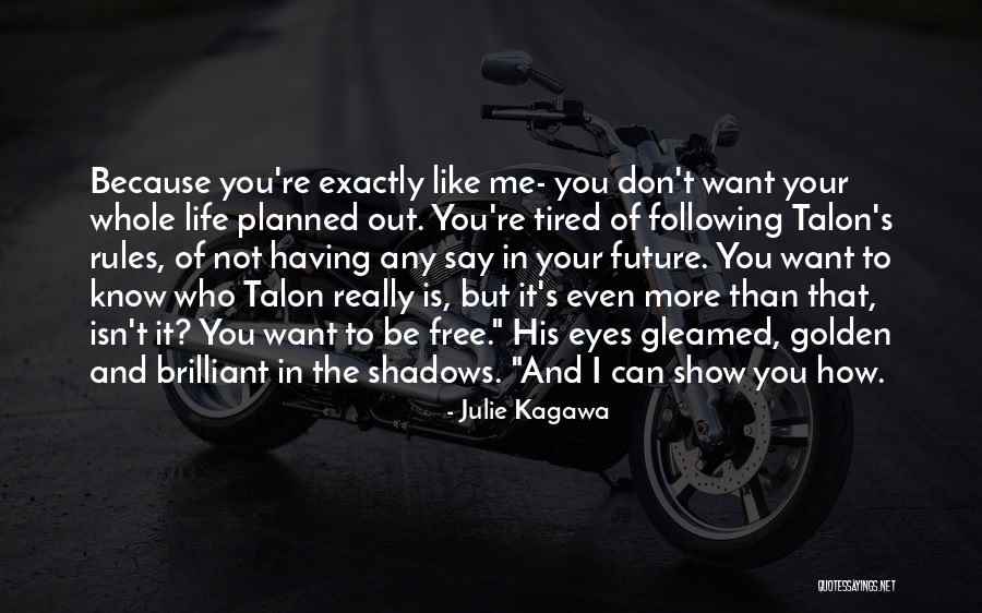 You Say You Like Me But You Don't Show It Quotes By Julie Kagawa