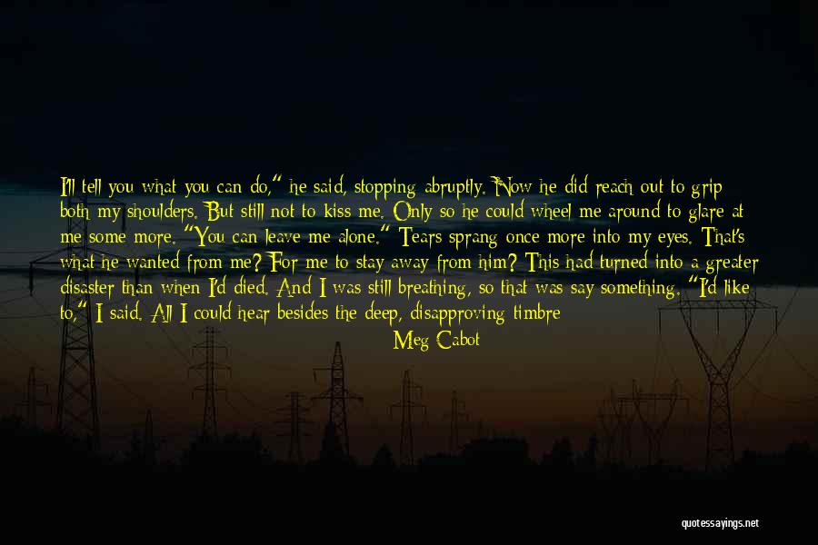 You Say You Like Me But You Don't Show It Quotes By Meg Cabot