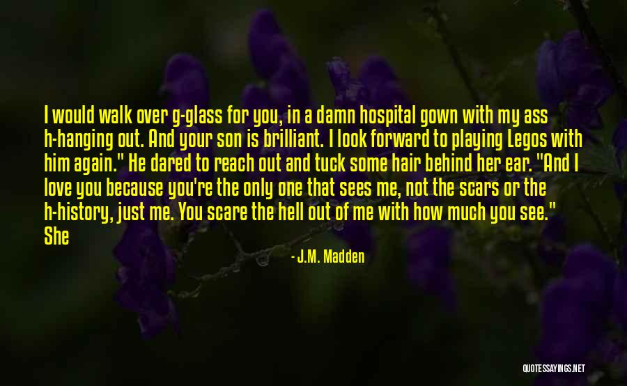 You Scare Me Love Quotes By J.M. Madden You Scare Me Love Quotes By J.M. Madden