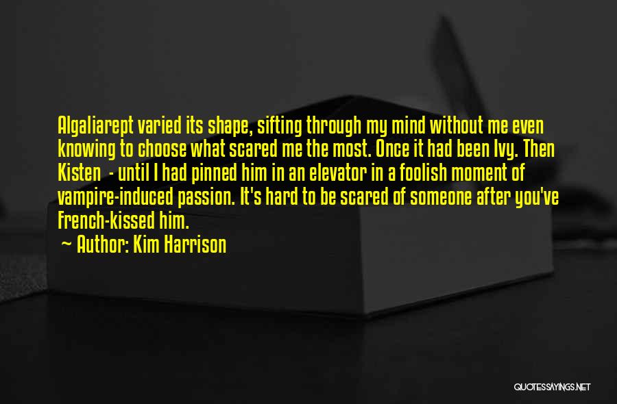You Scared Me Quotes By Kim Harrison