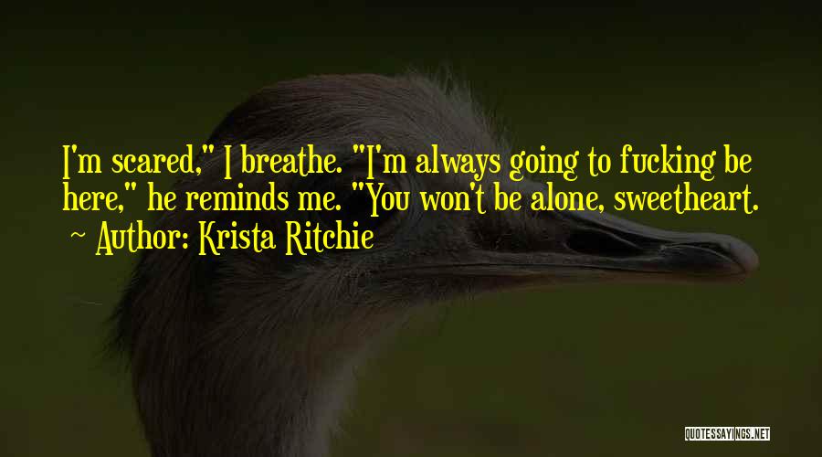 You Scared Me Quotes By Krista Ritchie