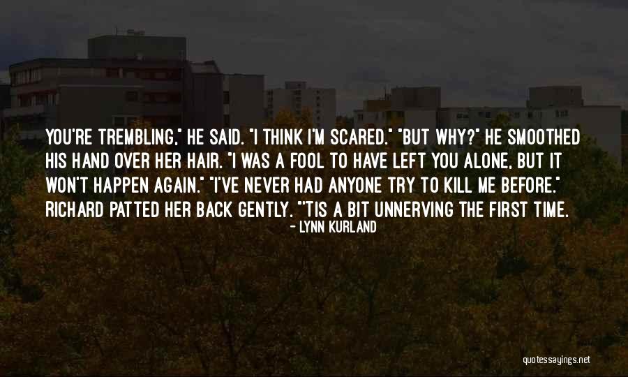 You Scared Me Quotes By Lynn Kurland