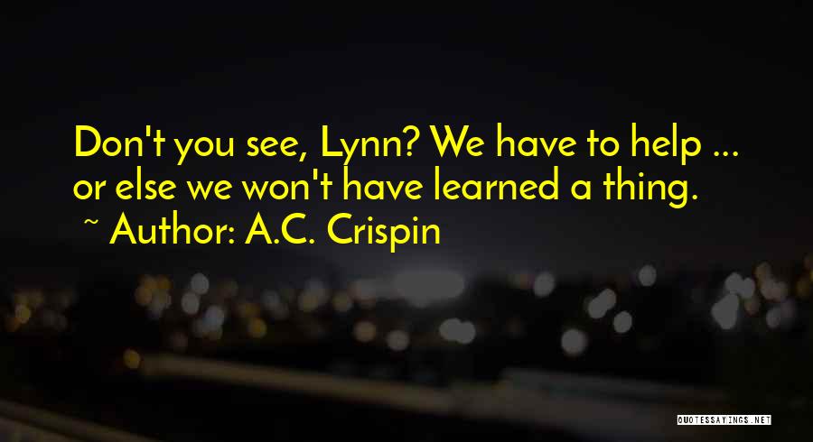 You Science Quotes By A.C. Crispin