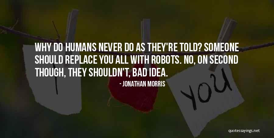 You Science Quotes By Jonathan Morris