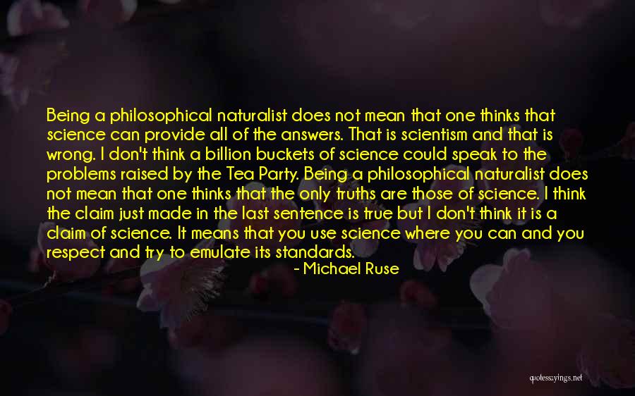 You Science Quotes By Michael Ruse