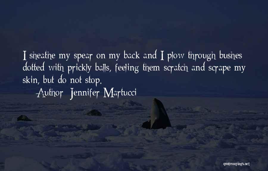 You Scratch My Back Quotes By Jennifer Martucci