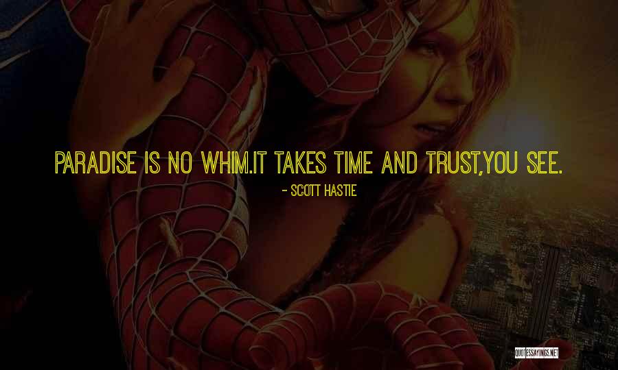 You See Quotes By Scott Hastie You See Quotes By Scott Hastie
