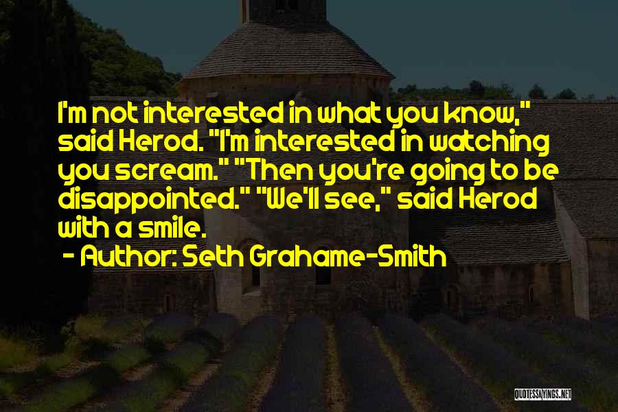 You See Quotes By Seth Grahame-Smith