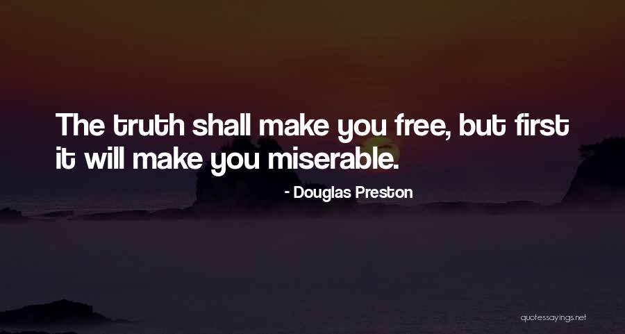 You Shall Make It Quotes By Douglas Preston