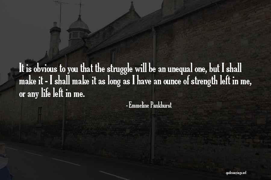 You Shall Make It Quotes By Emmeline Pankhurst