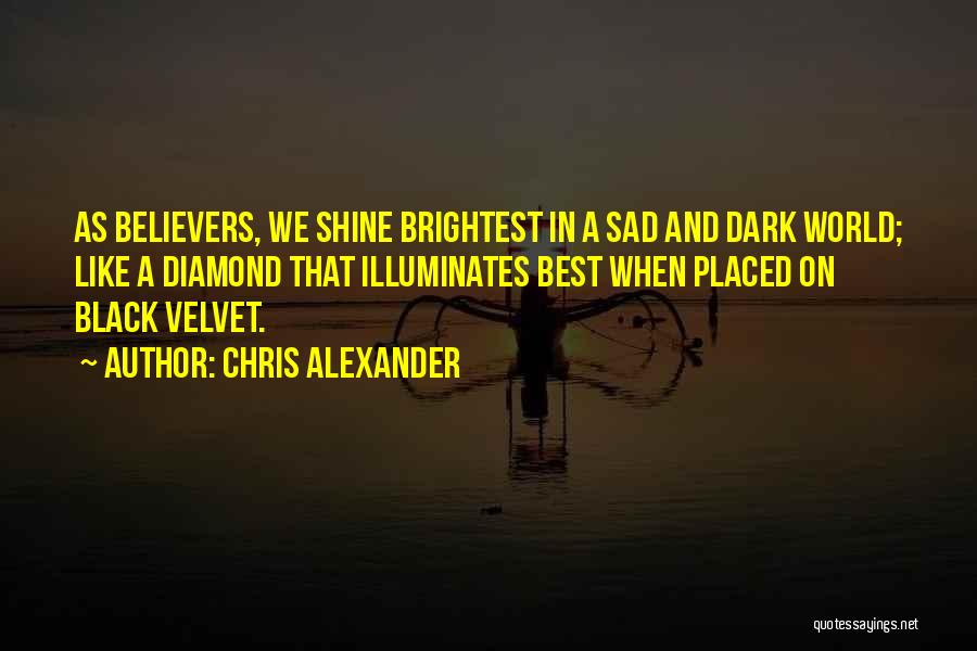 You Shine Like A Diamond Quotes By Chris Alexander