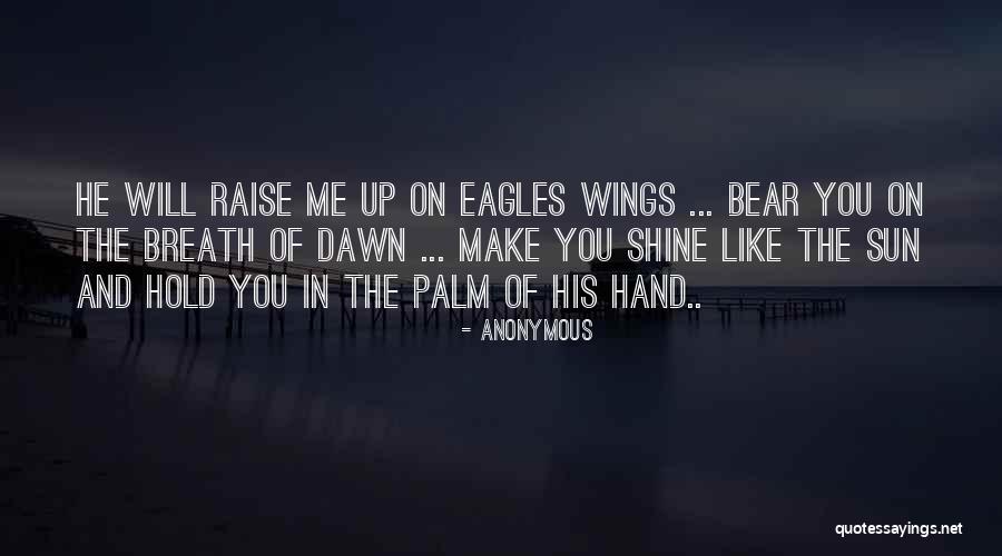 You Shine Like The Sun Quotes By Anonymous You Shine Like The Sun Quotes By Anonymous