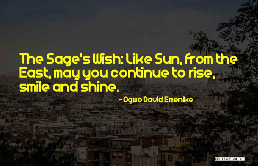 You Shine Like The Sun Quotes By Ogwo David Emenike You Shine Like The Sun Quotes By Ogwo David Emenike
