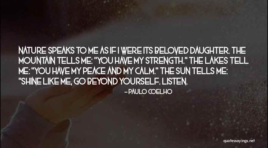 You Shine Like The Sun Quotes By Paulo Coelho You Shine Like The Sun Quotes By Paulo Coelho