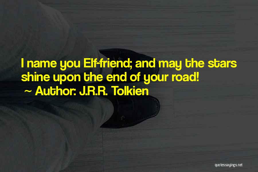 You Shine Quotes By J.R.R. Tolkien