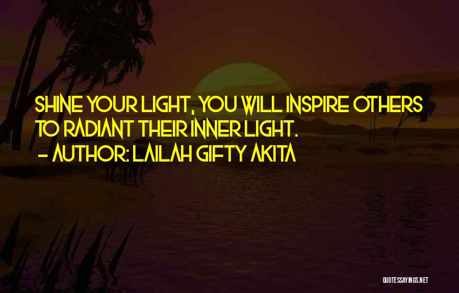 You Shine Quotes By Lailah Gifty Akita