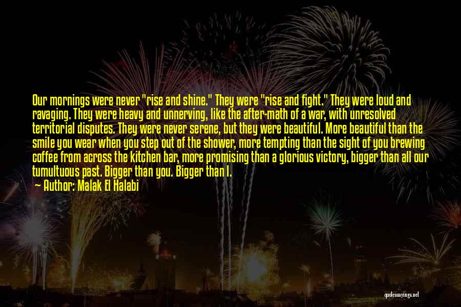 You Shine Quotes By Malak El Halabi