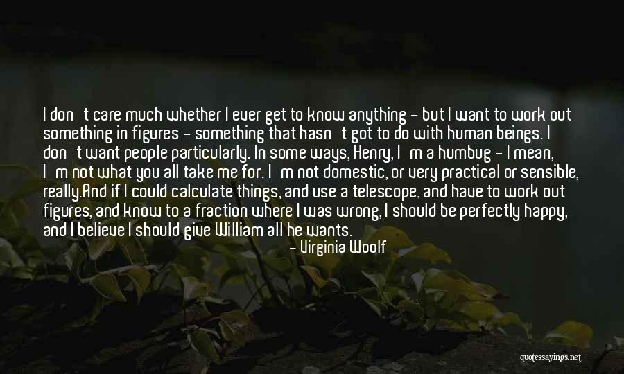You Should Be Happy For Me Quotes By Virginia Woolf You Should Be Happy For Me Quotes By Virginia Woolf