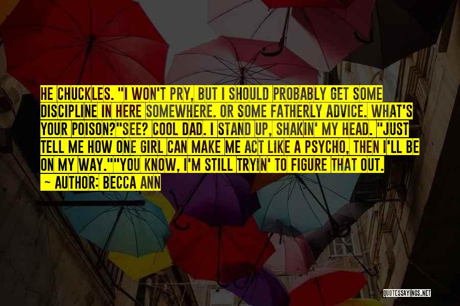 You Should Be My Girl Quotes By Becca Ann