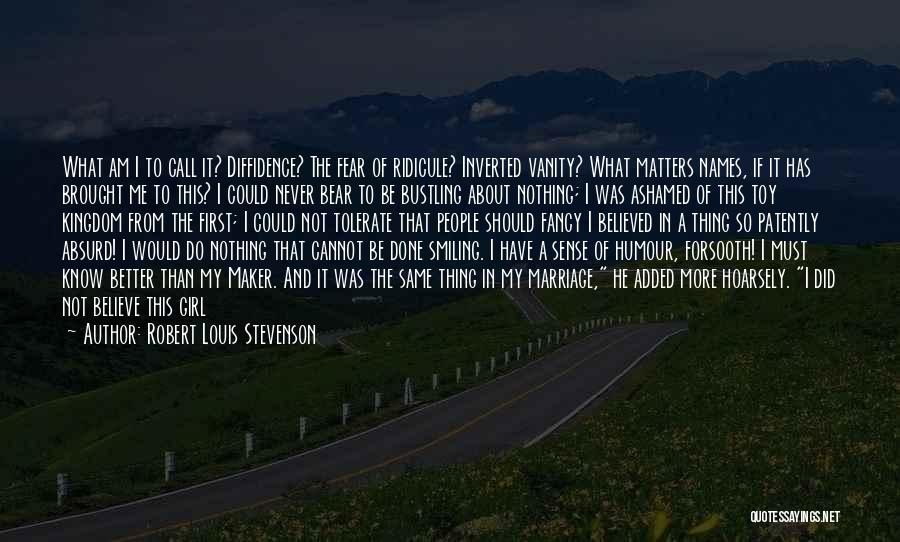 You Should Be My Girl Quotes By Robert Louis Stevenson You Should Be My Girl Quotes By Robert Louis Stevenson