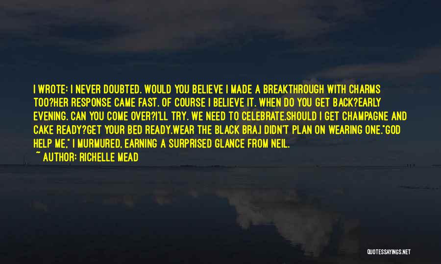 You Should Believe Me Quotes By Richelle Mead