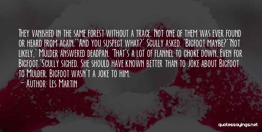 You Should Have Known Better Quotes By Les Martin