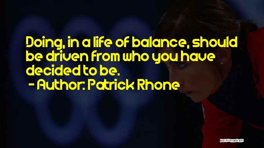 You Should Have Quotes By Patrick Rhone