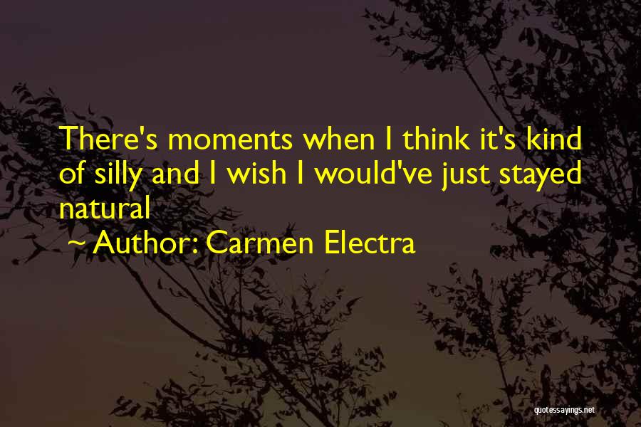 You Should Have Stayed Quotes By Carmen Electra